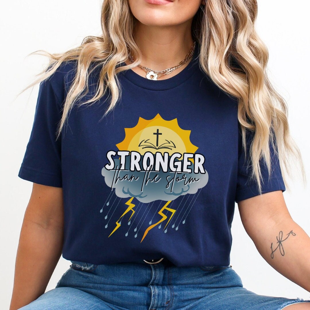 Stronger Than the Storm T-shirt, Christian Graphic Tshirt, Bible Verse ...
