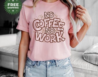 Coffee Lover T-Shirt, Funny Coffee Shirt, Coffee Addict Shirt, Coffee Tee, Coffee Lover Gift, Funny Coffee Shirt, Mama Needs Coffee Shirt