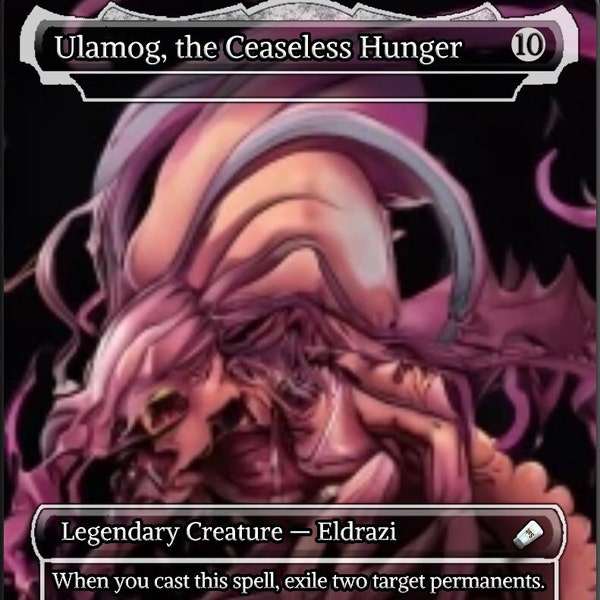 Ulamog, the Ceaseless Hunger proxy!