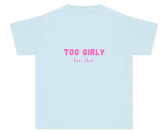 Camiseta juvenil "Demasiado femenina para esto", camiseta infantil con estampado sarcástico / camiseta juvenil divertida y sarcástica