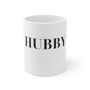 Tasse &quot;&quot;Hubby&quot;&quot;, Tasse Ehemann, Partner, Verlobter, Keramiktasse, weiß mit schwarzer Aufschrift.&quot;