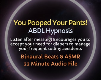 HypnoCat's You Pooped Your Pants! ABDL Diaper Encouragement Hypnosis (listen after a messing accident to reinforce need for diapers)