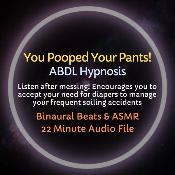 HypnoCat's You Pooped Your Pants! ABDL Diaper Encouragement Hypnosis (listen after a messing accident to reinforce need for diapers)