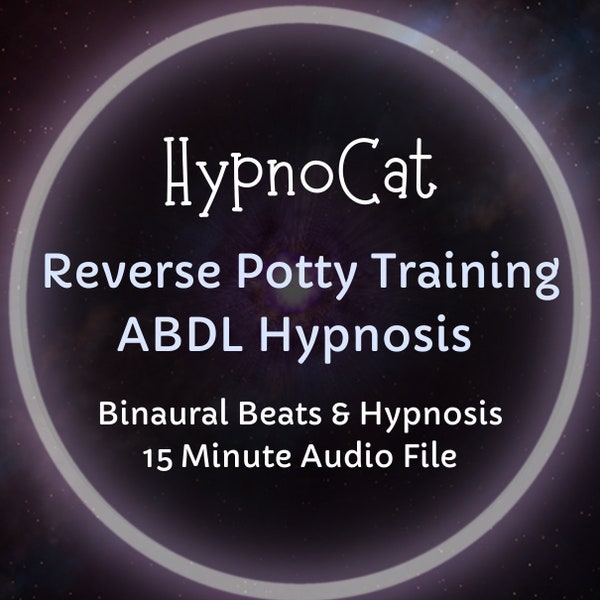 HypnoCat Reverse Potty Training ABDL Hypnosis - Bladder & Bowel Accidents, Diaper Dependence, Age Play, Regression