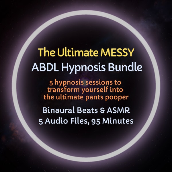 HypnoCat's Ultimate MESSY ABDL Diaper Hypnosis Bundle - To Transform Yourself into the Ultimate Pants Pooper