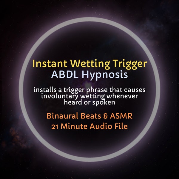 HypnoCat's Instant Wetting Trigger ABDL Hypnosis - Installs a special phrase that triggers involuntary wetting