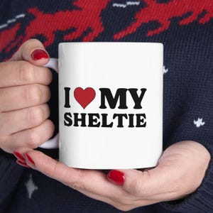 Valentines Mug, Gift for Valentine Day, 11 oz White Ceramic Coffee Mug, Gift For Her, Gift For Him, Sheltie Dog Lover, Dog Mug.