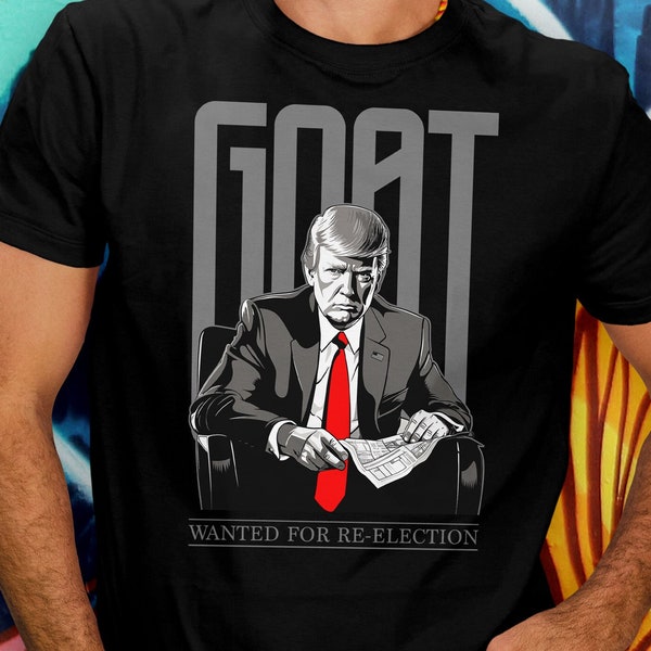 GOAT: Wanted for Re-election Short Sleeve Tee, Political Statement Tee Patriotic Trump Shirt, trumpshirt, Conservative Fashion, Republican