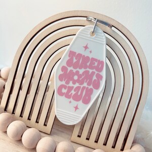 Tired Mom&#39;s Club | Motel Keychain | Keychains For Moms | Funny Keychains For Her