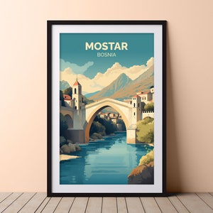 mostar travel poster Bosnia Mostar Travel Print Mostar poster Birthday gift Mostar print mostar old bridge gift art Herzegovina home decor