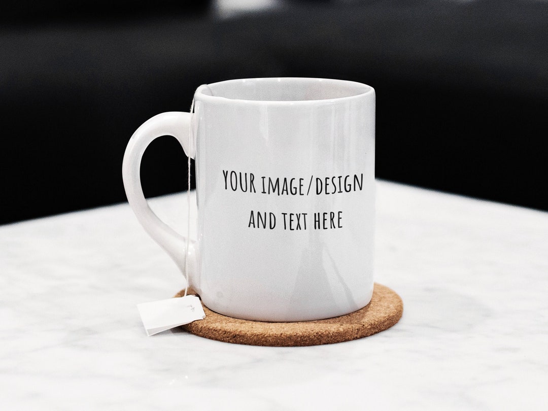 Custom Mug Design Your Own Mug Personalized Coffee Mug Etsy