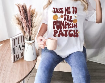 Take Me To The Pumpkin Patch, Thanksgiving-Shirt, Türkei-T-Shirt, Herbstkleidung, dankbares T-Shirt, dankbares Shirt, lustiges Thanksgiving-Shirt