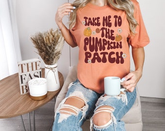 Take Me To The Pumpkin Patch, Thanksgiving-Shirt, Türkei-T-Shirt, Herbstkleidung, dankbares T-Shirt, dankbares Shirt, lustiges Thanksgiving-Shirt