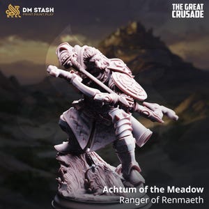 May include: Achtum of the Meadow, Ranger of Renmaeth, a detailed miniature figure. The figure is posed dynamically, holding a bow and arrow, and is mounted on a textured base. The figure is in shades of gray and white, with the text "DM STASH PRINT.PAINT.PLAY" and "THE GREAT CRUSADE".