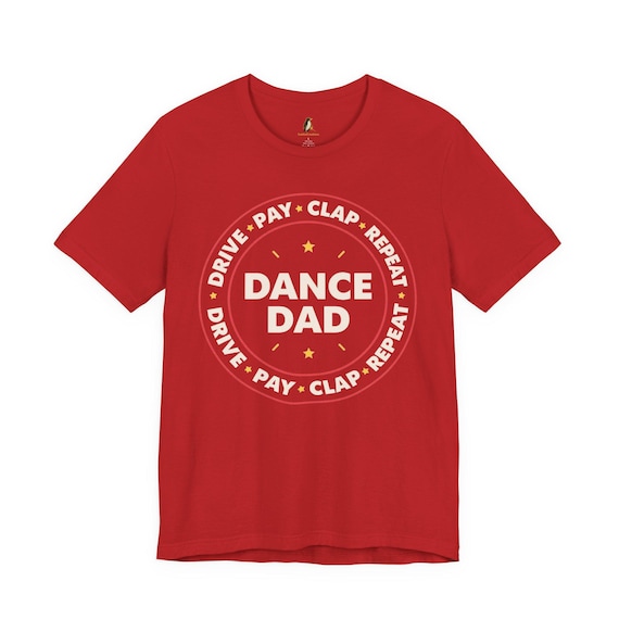 Dance Dad Repeat T-Shirt Studio Lightweight Cotton Tee for Father Parent Dancer Gift
