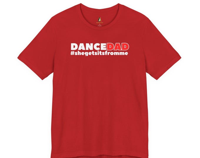 Dance Dad Gets It From Me Cotton T-Shirt - Proud Parent Studio Team Apparel Gift