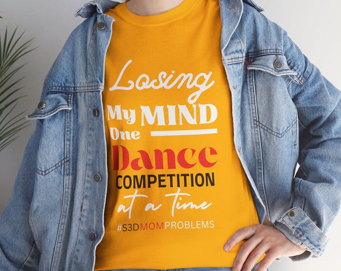 Losing My Mind One Dance Competition At A Time Cotton T-Shirt