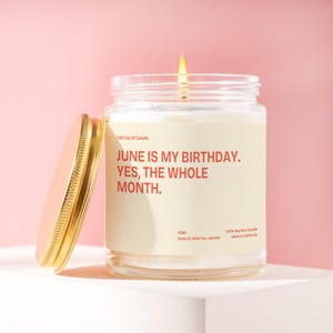 June Birthday Gift Box June Is My Birthday Yes The Whole Month Candle Custom Present June Baby Born Month Celebrate Birthday V5189