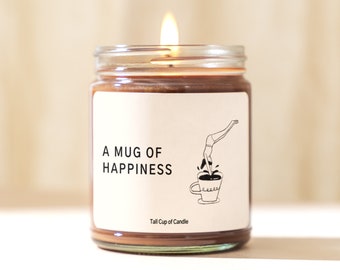 A Mug Of Happiness | Cozy Gift | Coffee Themed Candle | Hand Poured Soy Candle