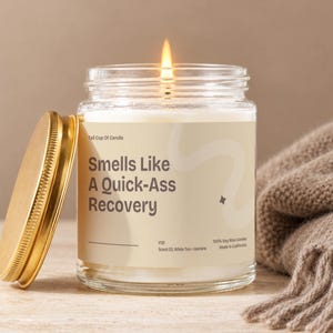 Surgery Recovery Candle, Funny Get Well Gift, Smells Like a Quick Ass Recovery, Feel Better Gifts for Her Him, After Surgery Care V121