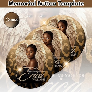 May include: Memorial button template featuring a portrait of a woman with angel wings, set against a gold leopard print background. The text reads "In Loving Memory of Erica Williams". The Canva logo is visible.