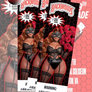 May include: A promotional graphic for "Backwoods" cigars, featuring a woman in lingerie and a mask. The design includes text elements such as "Honey Berry Cigar" and "Warning: A Real Bitch's Birthday." The background is a red and black geometric pattern.