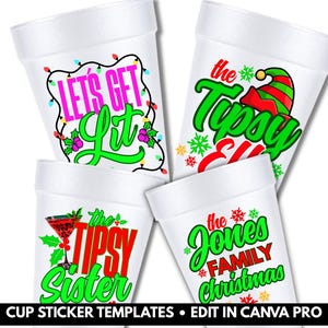 May include: Four white foam cups with colorful text and graphics. One cup says "LET'S GET LIT" with string lights. Another says "the Tipsy Elf" with an elf hat. The third says "the Tipsy Sister" with a martini. The last says "the Jones FAMILY Christmas".