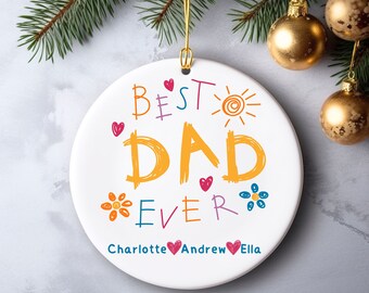 Personalized Best Dad Ever Christmas Ornament Christmas Ornament For Dad Gift From Kids Dad Ornament Christmas Gift For Dad Gift For Him