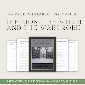 May include: A printable copywork activity for "The Lion, The Witch, and The Wardrobe" by C.S. Lewis. The image shows a black and white page with the title of the book and the words "Copywork" in a black box. The page is surrounded by three other pages with lines for writing.
