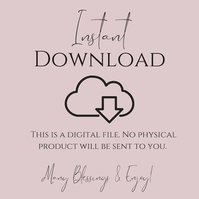 K&ouml;nnte beinhalten: Sofortiger Download-Grafik mit einer Wolke und einem Pfeil nach unten. Der Text lautet: "Sofortiger Download Dies ist eine digitale Datei. Es wird kein physisches Produkt an Sie geschickt. Viele Segensw&uuml;nsche & Viel Spa&szlig;!"