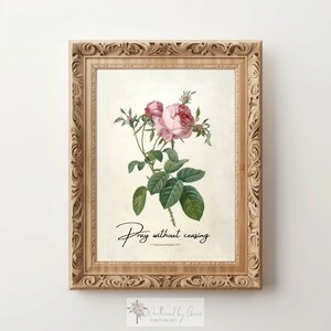 Scripture Wall Art | 1 Thessalonians 5 17 | Pink Roses Print | Antique Flower | Bible Verse Art | Vintage Christian | Pray Without Ceasing