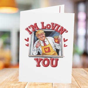 Valentine's Day Cards, Donald Trump Card, Funny Donald Trump Cards, I'm Lovin' You Valentine's Day Card, Trump Fan Gift, Gift for Her