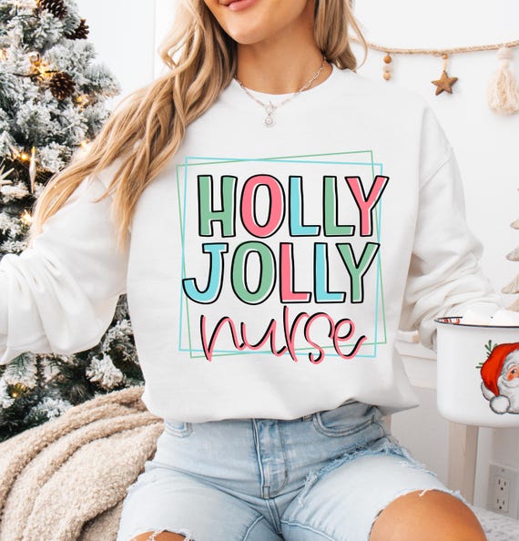 Holly Jolly Nurse Christmas Sweatshirt: Winter Holiday Crewneck