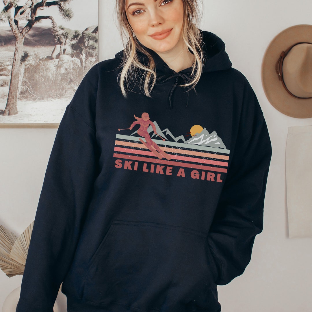 Ski Hoodie, Ski Hooded Sweatshirt, Ski Like A Girl, Ski Like A Girl
