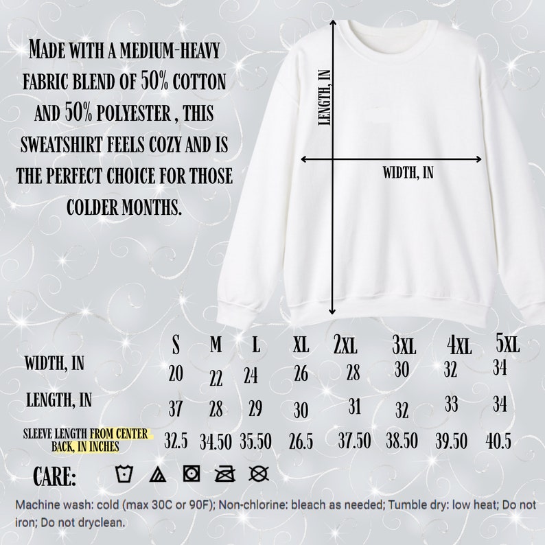 May include: Size chart for a white sweatshirt made with a medium-heavy fabric blend of 50% cotton and 50% polyester. The chart shows measurements in inches for width, length, and sleeve length from center back for sizes S through 5XL. Care instructions are included: machine wash cold, non-chlorine bleach, tumble dry low heat, do not iron, do not dry clean.