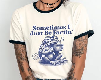 Sometimes I Just Be Fartin' Retro Ringer T-Shirt | 70s Vintage Feel