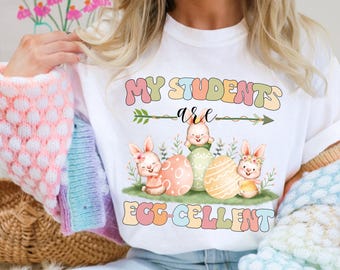 Comfort Colors Easter Teacher T-Shirt: My Students Are Egg-cellent
