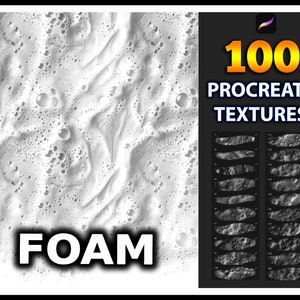 May include: Digital art textures for Procreate. The image features a white foam texture with bubbles and the word "FOAM" in bold white letters. A black panel displays "100 PROCREATE TEXTURES" in gold and white.