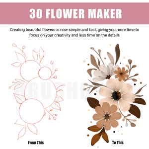 May include: A digital illustration showing how to create a flower bouquet using a digital brush set. The image shows a simple outline of a flower bouquet on the left and a fully colored bouquet on the right. The text "30 FLOWER MAKER" is at the top of the image. The text "From This" is below the outline and the text "To This" is below the colored bouquet.