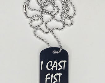 I Cast Fist Dog Tag: Anodized Aluminum D&D Necklace - Atomic Bulldog
