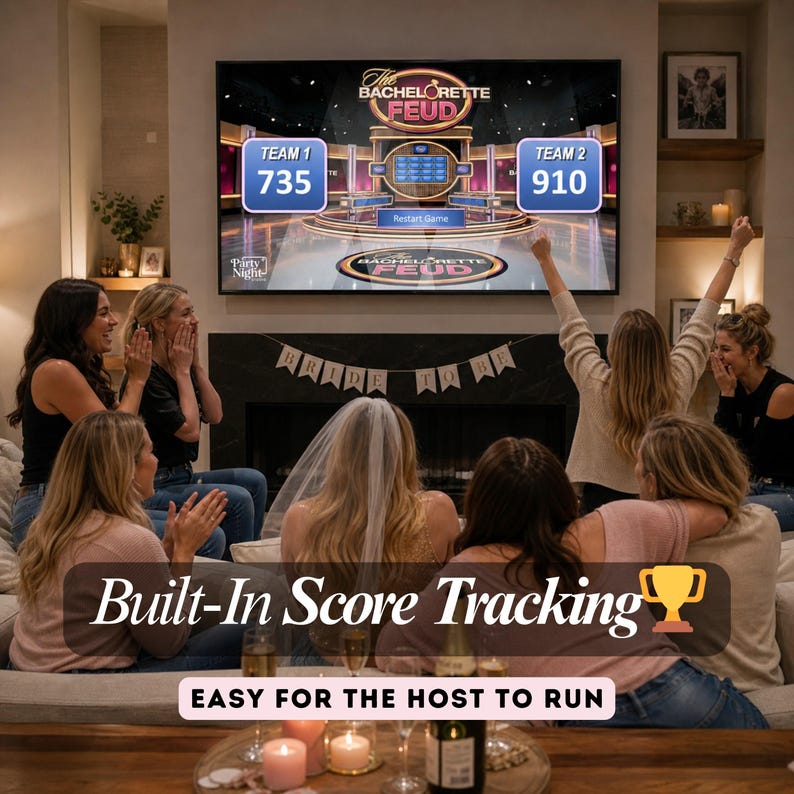 May include: A group of women watching a game show on a large TV. The screen displays "The Bachelorette Feud" with scores. Text on the screen reads "Built-In Score Tracking" and "Easy for the Host to Run". A banner reads "Bride to Be".