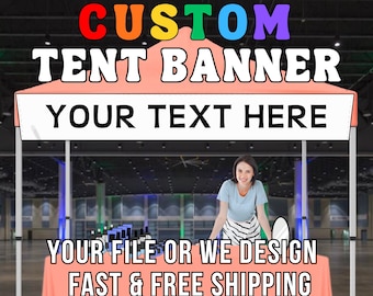 CUSTOM TENT BANNER | Trade Show + Event Canopy Banners | Free Shipping + Design | Quick Turnaround