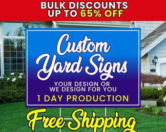 CUSTOM YARD SIGNS | 1-Day Production | Fast Shipping | Single & Double Sided | For Advertising, Lawns + Graduations | Bulk Discounts