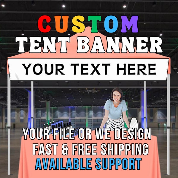 CUSTOM TENT BANNER | Trade Show + Event Canopy Banners | Free Shipping + Design | Quick Turnaround