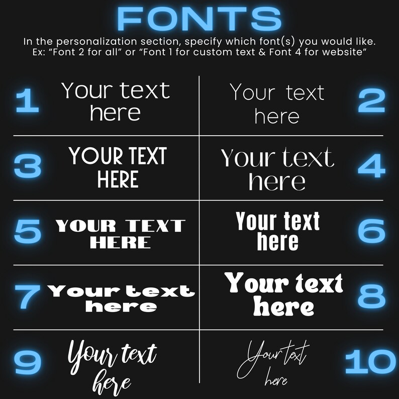Pode incluir: Um gr&aacute;fico com dez estilos de fonte diferentes, numerados de 1 a 10. Cada estilo de fonte &eacute; exibido com o texto "Your text here". O texto "FONTS" &eacute; exibido em azul na parte superior do gr&aacute;fico. O texto "Na se&ccedil;&atilde;o de personaliza&ccedil;&atilde;o, especifique qual(is) fonte(s) voc&ecirc; gostaria de usar. Ex: "Fonte 2 para tudo" ou "Fonte 1 para texto personalizado e Fonte 4 para o site" &eacute; exibido abaixo do t&iacute;tulo.