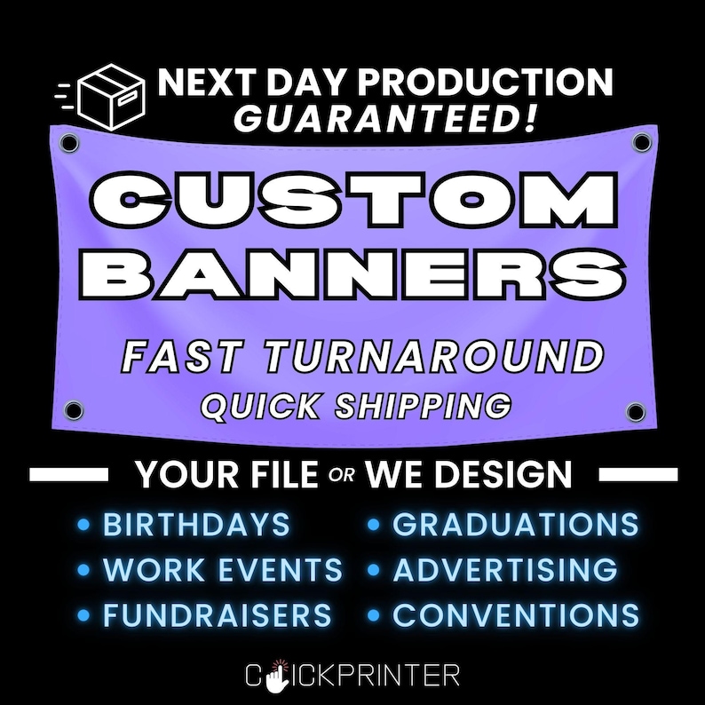 Pode incluir: Uma faixa roxa com texto branco que diz "Custom Banners" com o slogan "Fast Turnaround Quick Shipping". A faixa est&aacute; pendurada em ilh&oacute;s. Abaixo da faixa est&aacute; o texto "Your File or We Design" e uma lista de usos para as faixas: anivers&aacute;rios, formaturas, eventos de trabalho, publicidade, arrecada&ccedil;&otilde;es de fundos e conven&ccedil;&otilde;es. O texto "Clickprinter" est&aacute; na parte inferior da imagem.