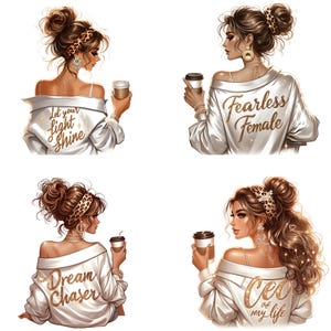 May include: Four illustrations of women with brown hair and leopard print accessories. Each woman wears a white jacket with gold text: "Let your light shine", "Fearless Female", "Dream Chaser", and "CEO of my life". Each holds a coffee cup.