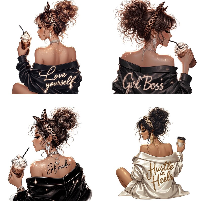 May include: Four illustrations of a woman with dark hair and a leopard print headband, each holding a beverage. The first image has the text "Love yourself" on the jacket. The second image has the text "Girl Boss". The third image has the text "Self made". The fourth image has the text "Hustle in Heels".