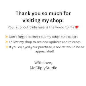 K&ouml;nnte beinhalten: Wei&szlig;es Grafik mit dem Text "Thank you so much for visiting my shop!" und zus&auml;tzlichem Text. Der Text enth&auml;lt eine Dankesbotschaft, Shop-Informationen und eine Bitte um Bewertungen. Der Shop-Name ist MoCliplyStudio.