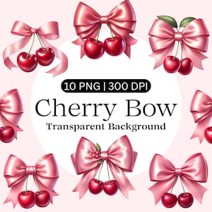 May include: A digital illustration featuring multiple pink satin bows paired with ripe red cherries. The text "Cherry Bow" is displayed in a bold font, with "Transparent Background" underneath. The image also includes the text "10 PNG | 300 DPI".